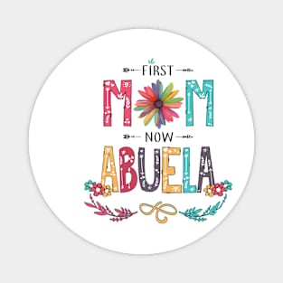 First Mom Now Abuela Wildflowers Happy Mothers Day Magnet